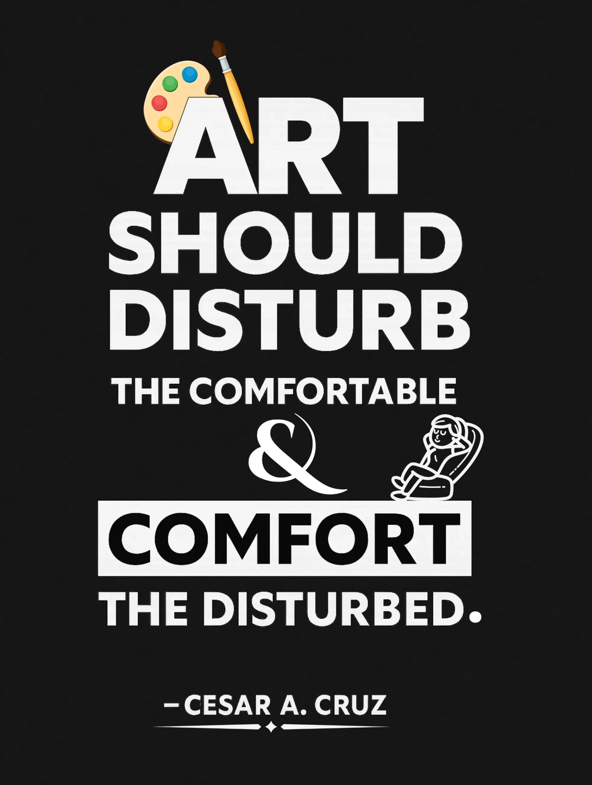 “Art Should Disturb – Bold Premium Tee – Artistic Premium Cotton Tee by Vedawear 