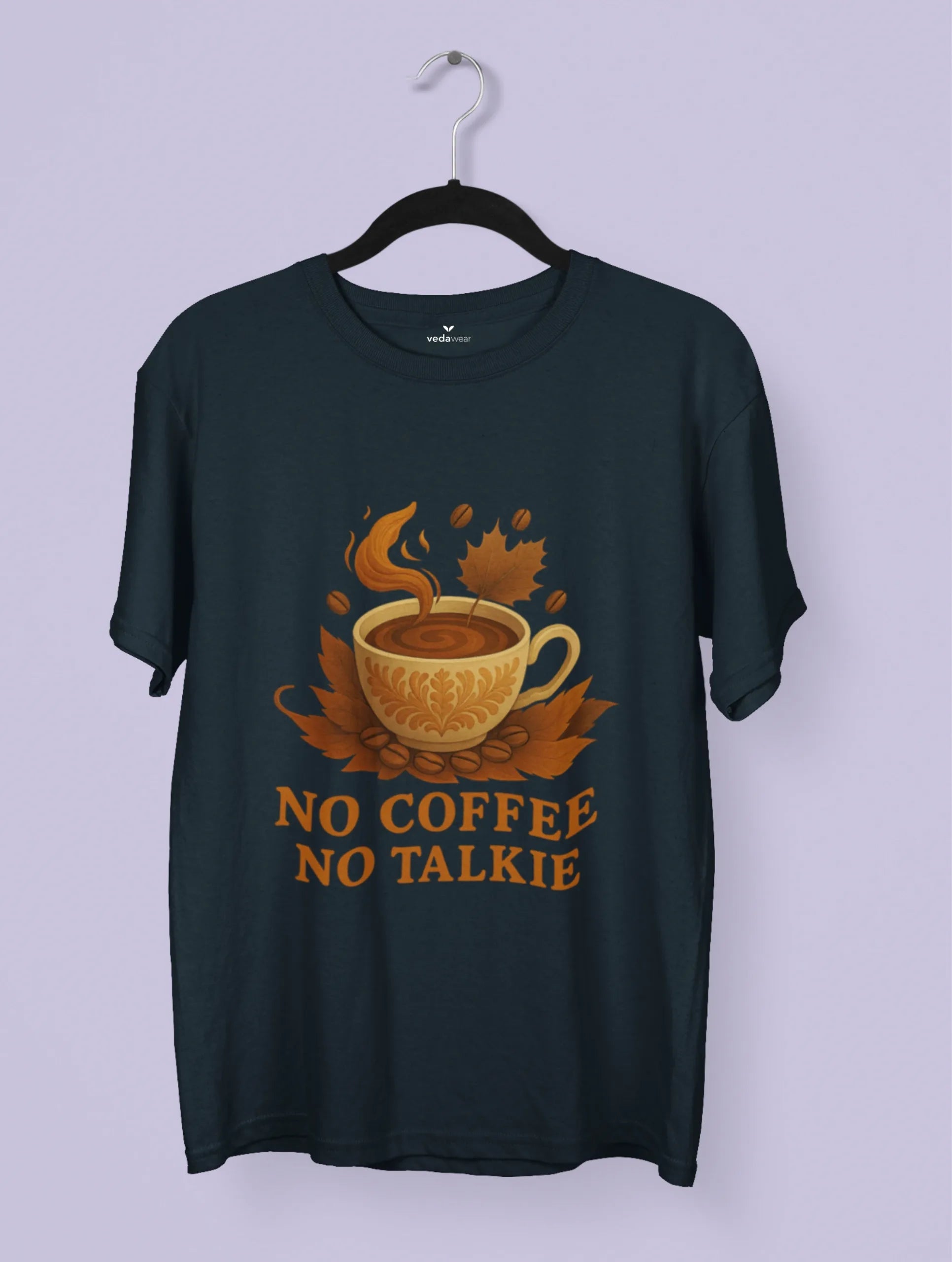 No Coffee No Talkie – Premium Tee – Artistic Premium Cotton Tee by Vedawear 