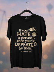 confucius quote if you hate defeated black premium tshirt vedawear B scaled