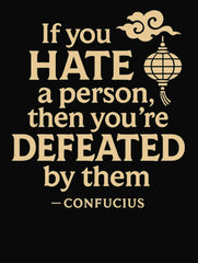 confucius quote if you hate defeated black premium tshirt vedawear D scaled