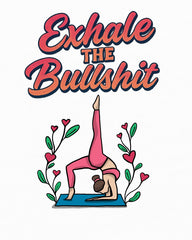 exhale the bullshit funny yoga meme tshirt women vedawear D