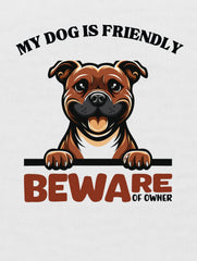 funny dog tshirt my dog is friendly beware of owner white tee vedawear D scaled