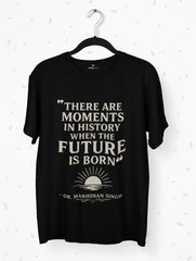 future is born dr manmohan singh quote premium tee vedawear B scaled