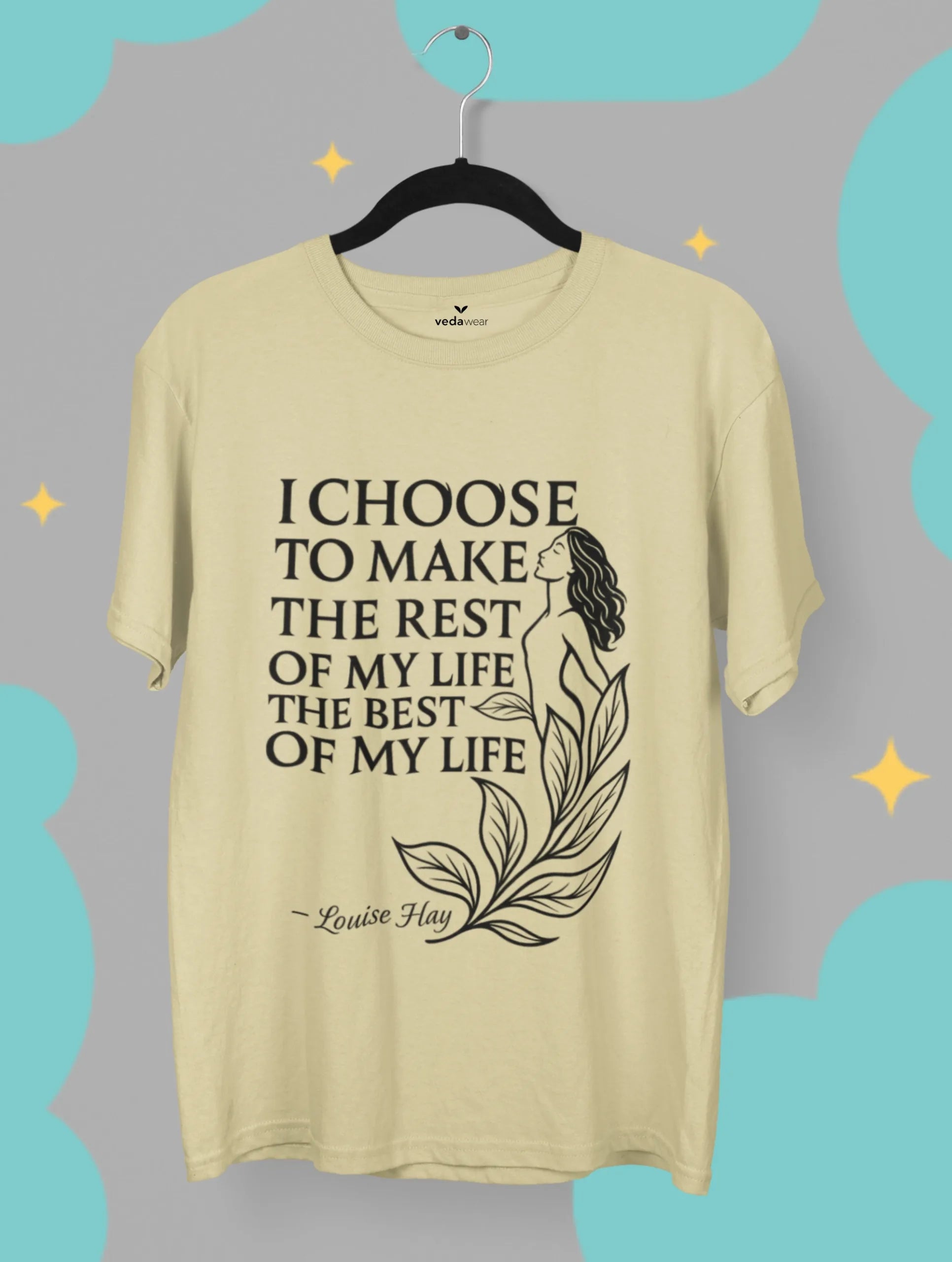 louise hay best of my life quote premium tee vedawear Be scaled