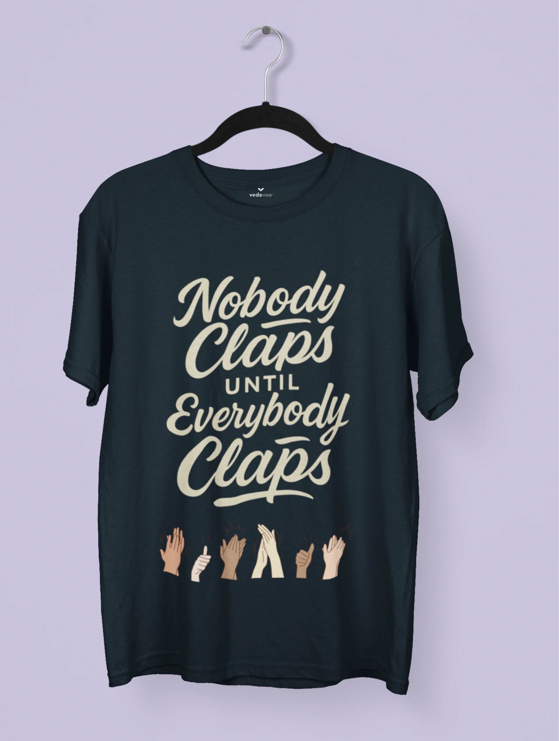 premium T-shirt with “Nobody Claps Until Everybody Claps” quote and diverse hands clapping – unity-themed Vedawear design.