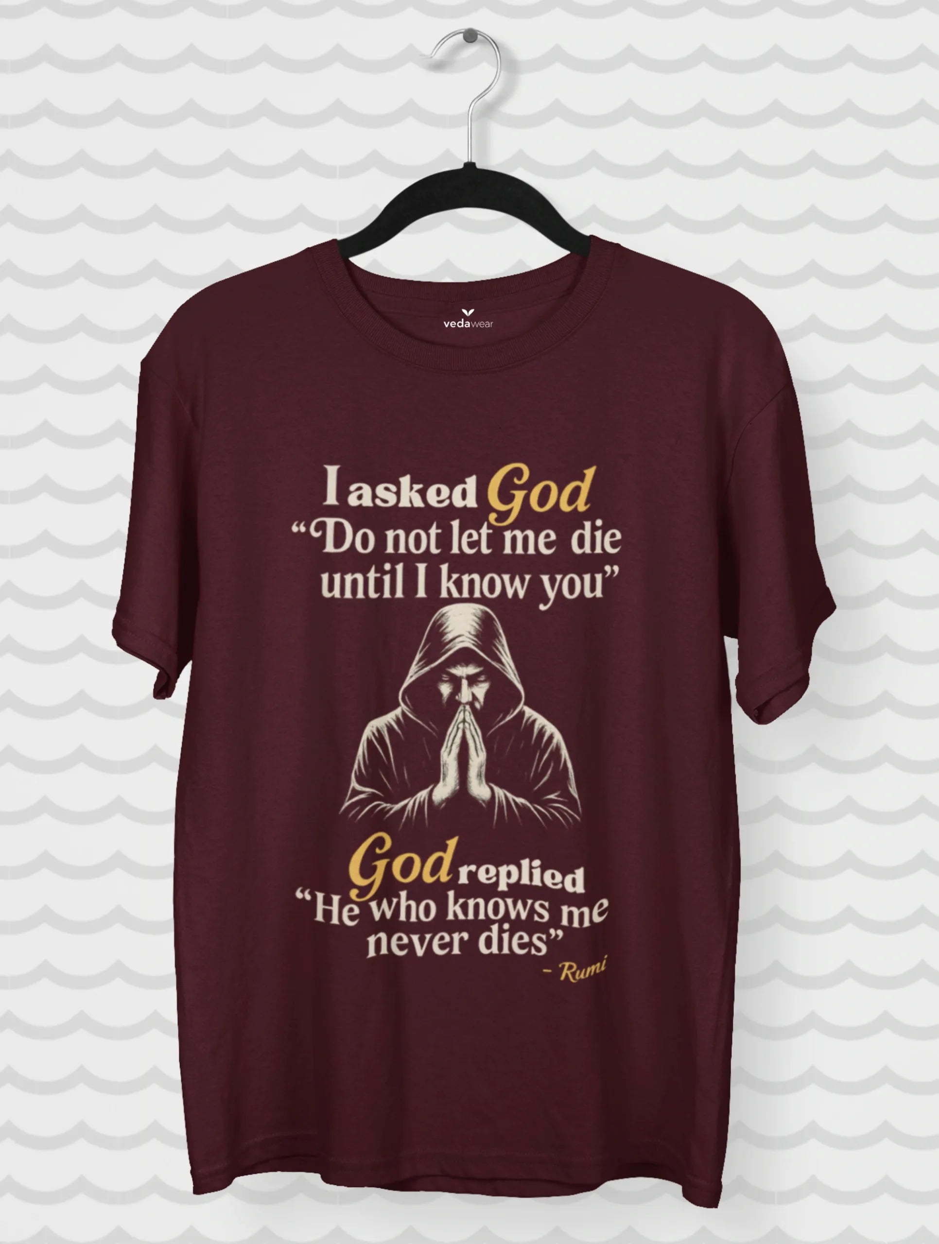 rumi god quote do not let me die tshirt vedawear M scaled