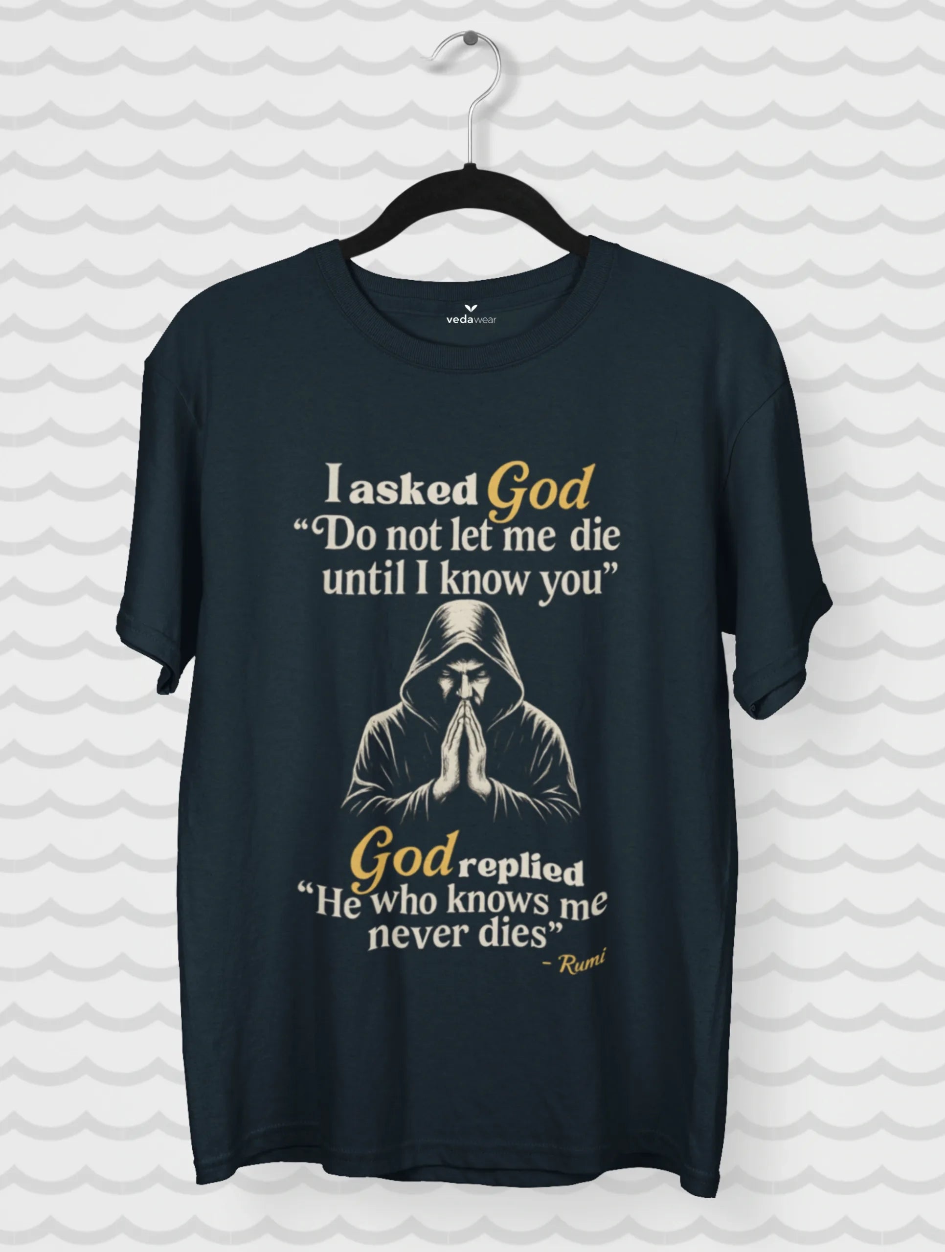 rumi god quote do not let me die tshirt vedawear NB scaled
