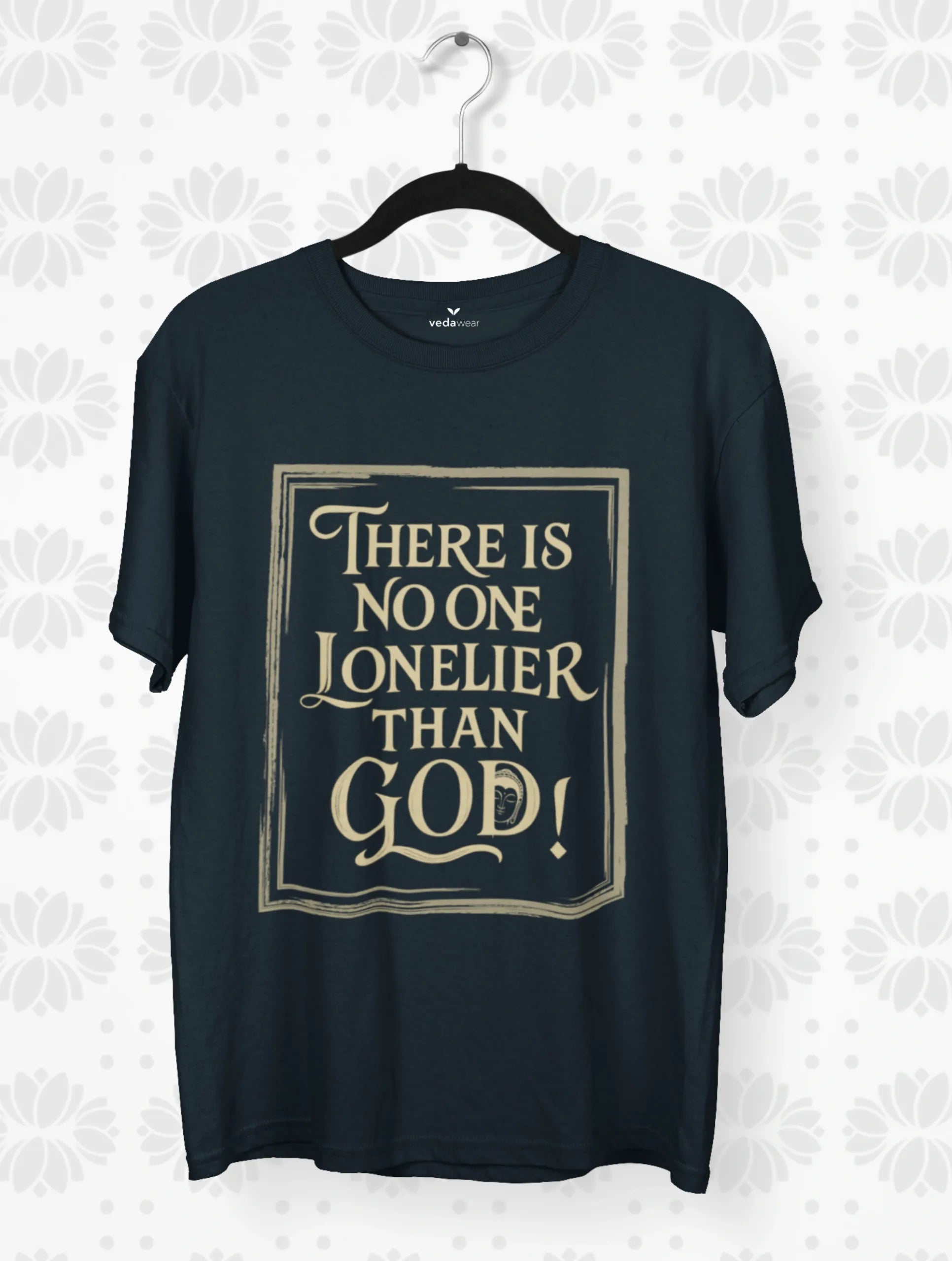there is no one lonelier than god typography black tee vedawear NB scaled