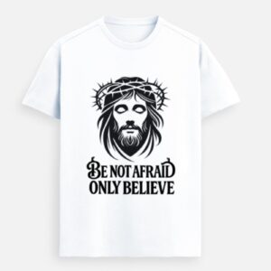 Only Believe – Christ Faith Premium Tee