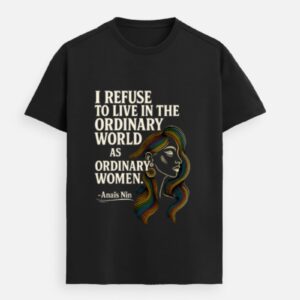 Not Ordinary – Anaïs Nin Premium Women’s Tee