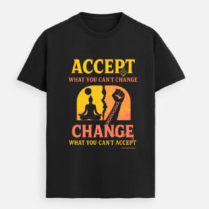 Accept or Change – Premium Conscious Action Tee