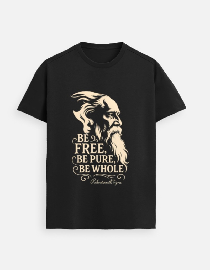 Be Free, Be Whole – Tagore Premium Tee