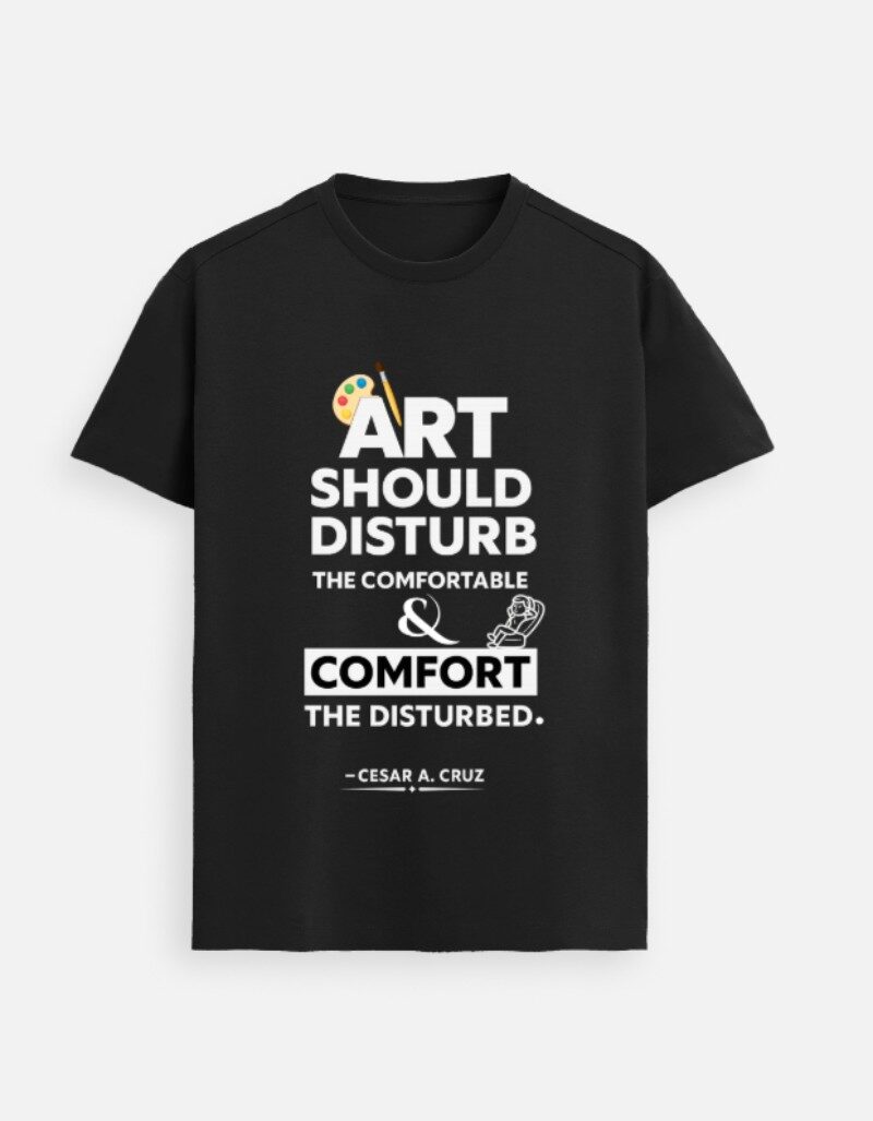 “Art Should Disturb & Comfort” – Bold Premium Tee