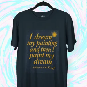 Paint My Dream – Van Gogh Premium Artistic Tee