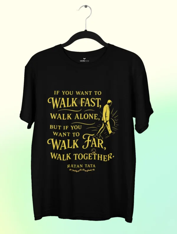 walk-together-ratan-tata-quote-premium-tee-vedawear B